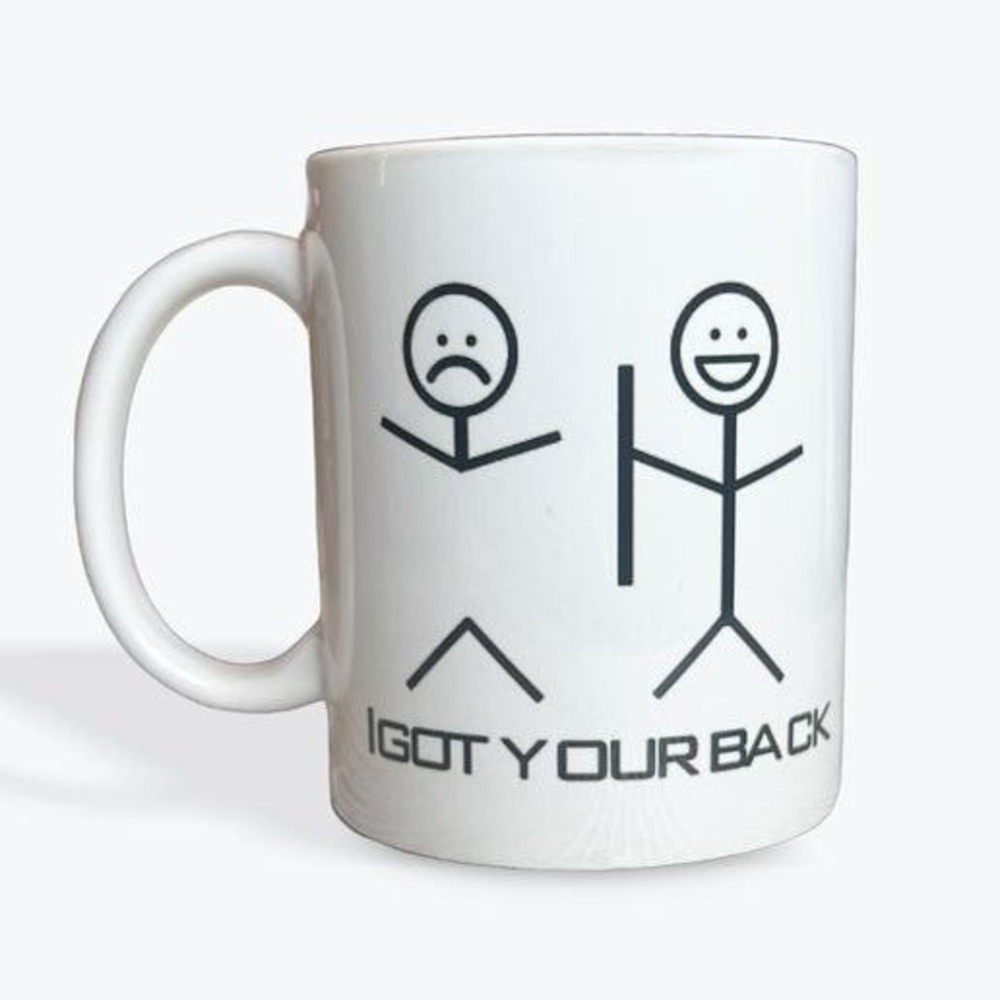 Snarky Funny‎ Coffee Mug I got your back